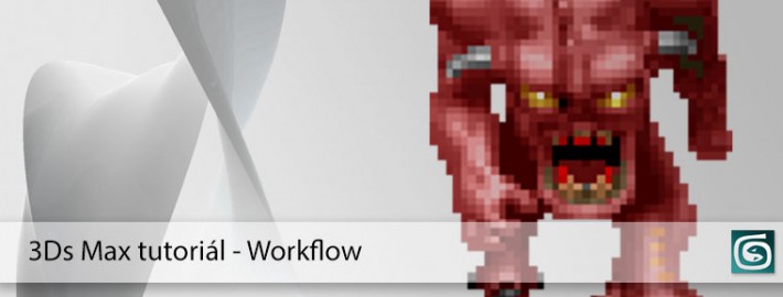 3Ds Max Tutoriál - Workflow
